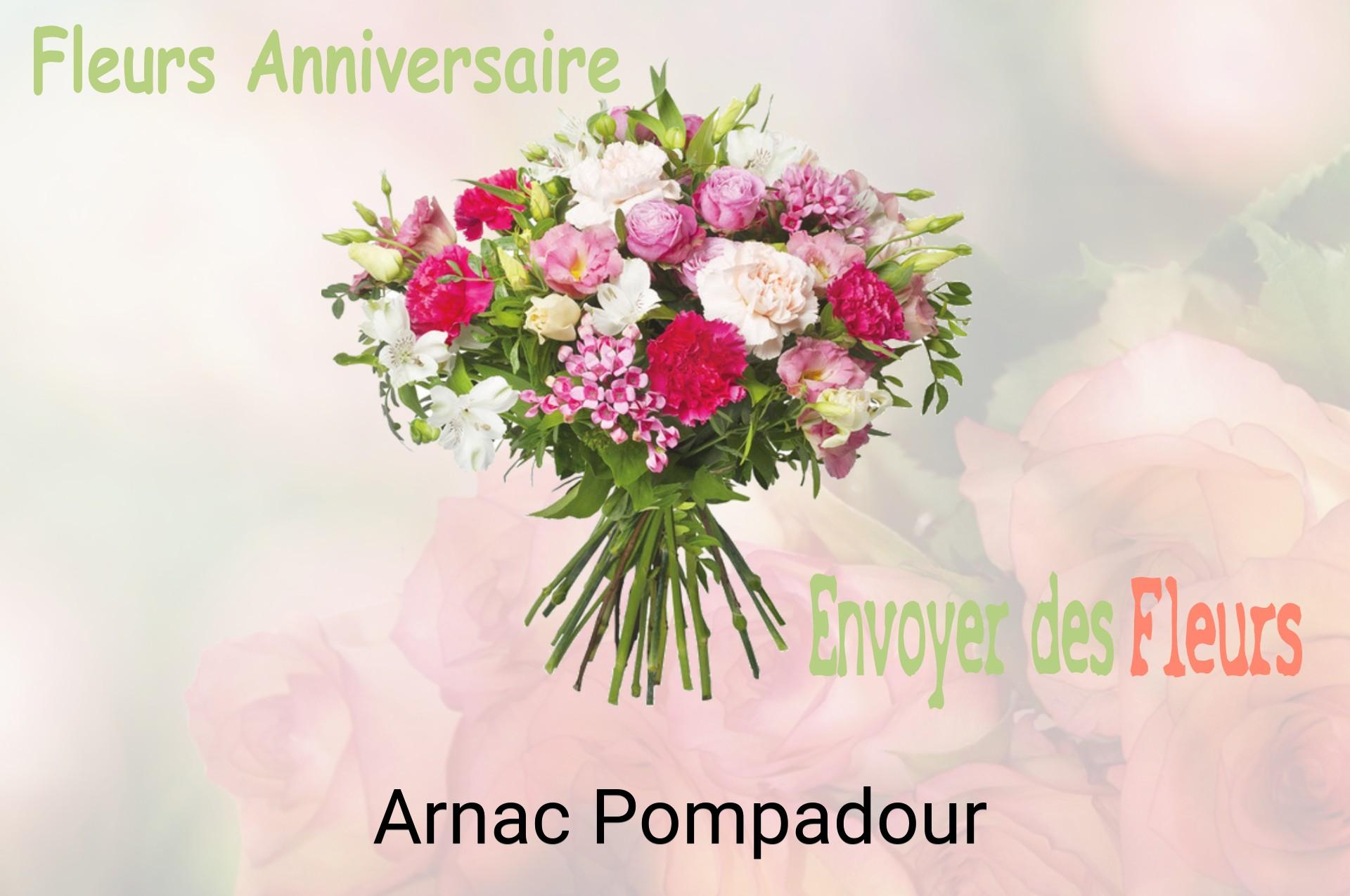 Bouquet de fleurs d’anniversaire livré à Arnac-Pompadour